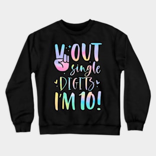 Peace Out Single Digits I'm 10 Year Old 10th Birthday Girl Crewneck Sweatshirt